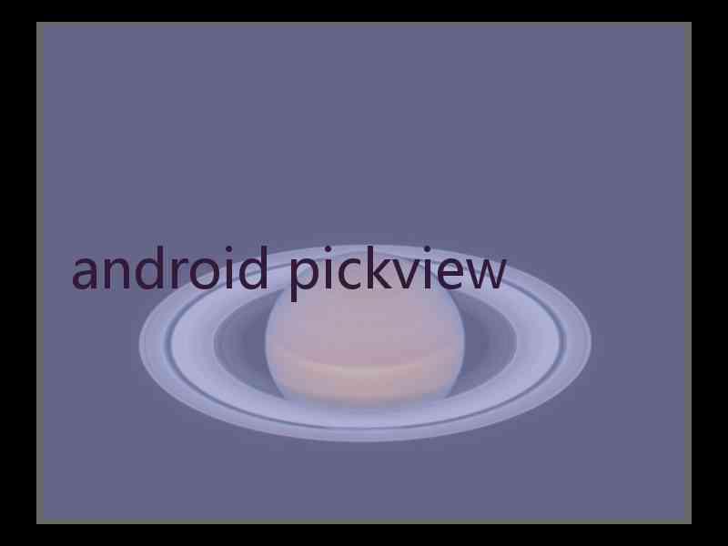 android pickview