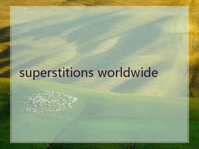 superstitions worldwide