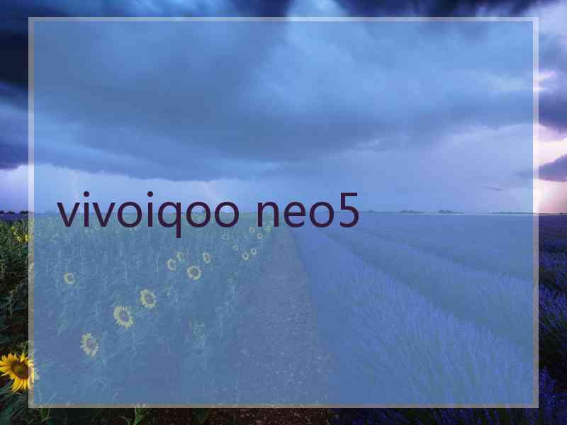 vivoiqoo neo5