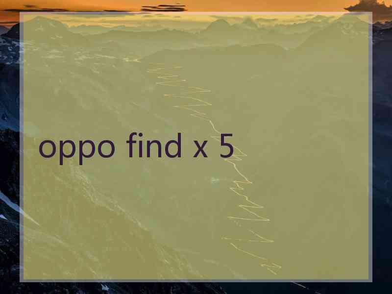 oppo find x 5