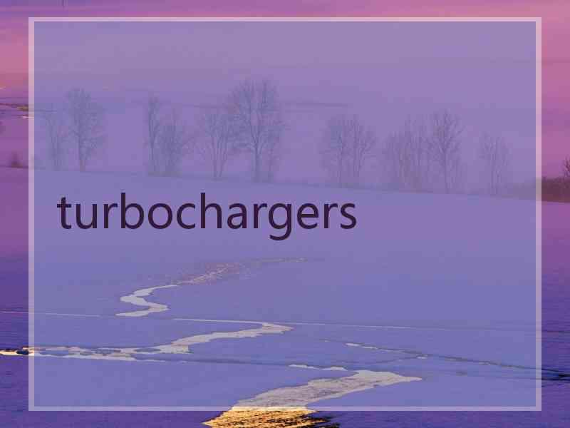 turbochargers