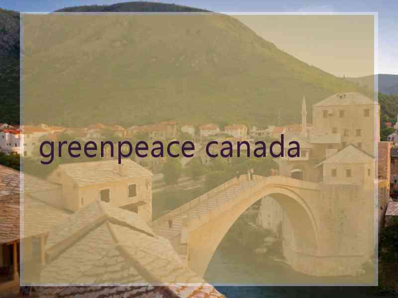 greenpeace canada