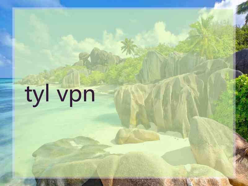 tyl vpn