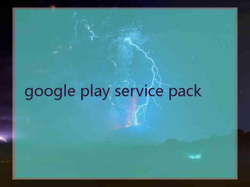 google play service pack