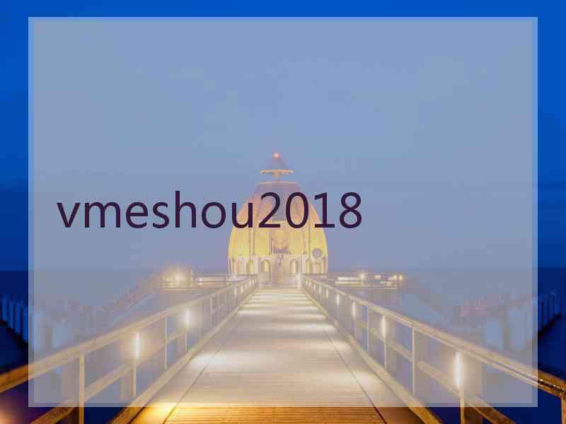 vmeshou2018