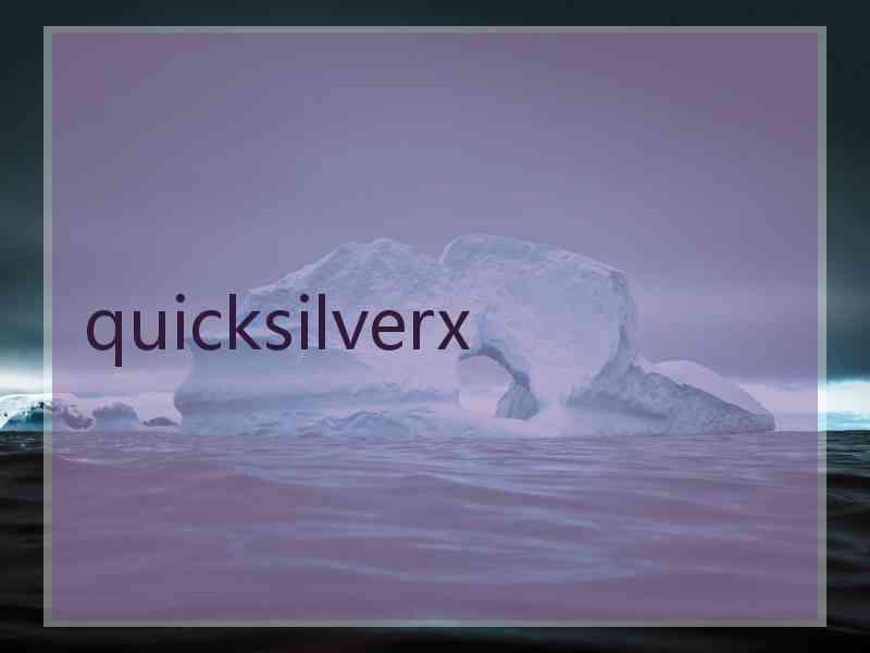 quicksilverx