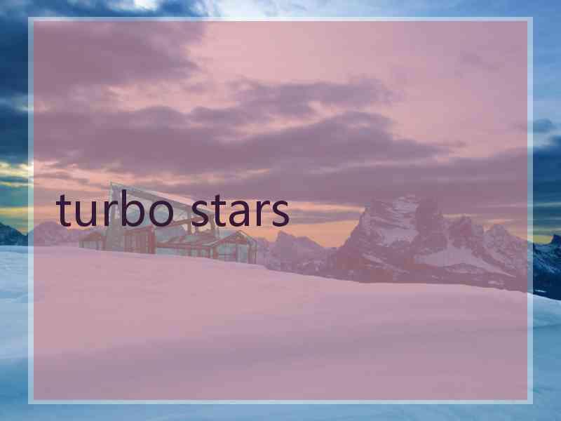 turbo stars