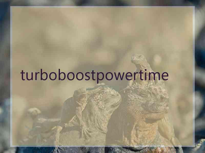 turboboostpowertime