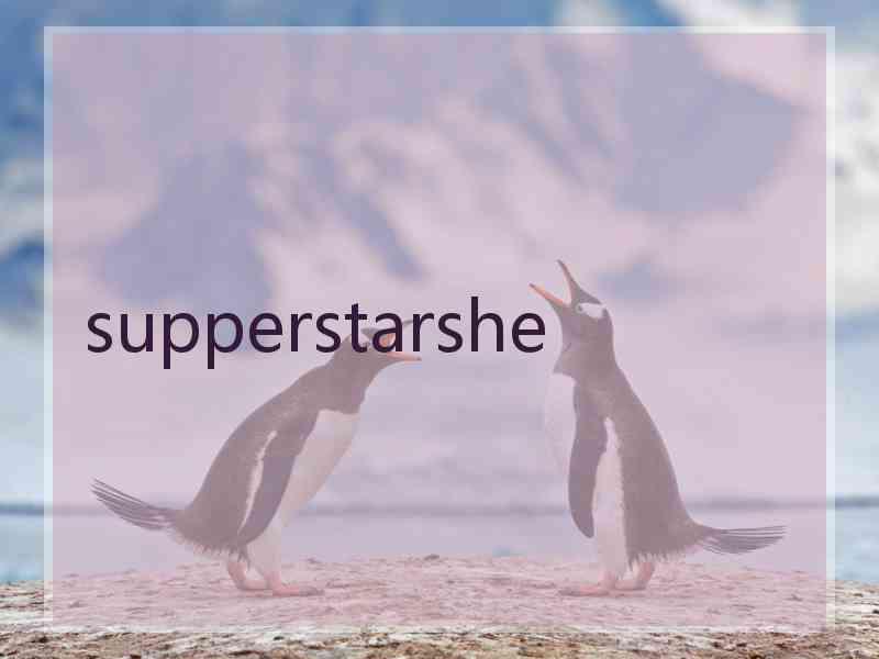 supperstarshe