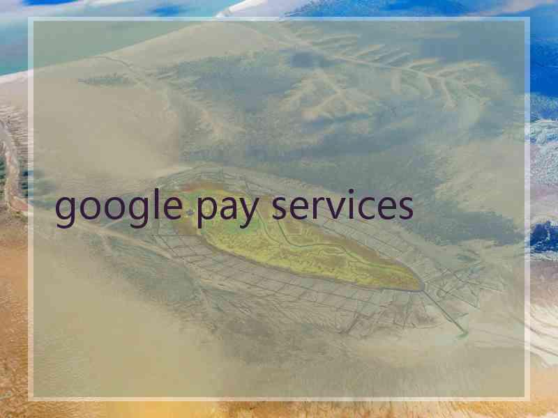 google pay services