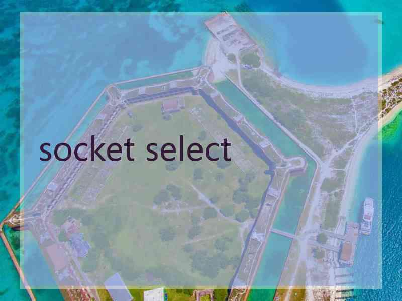 socket select