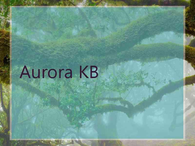 Aurora KB