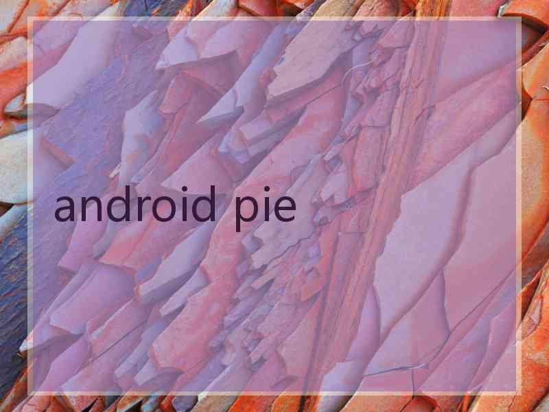 android pie