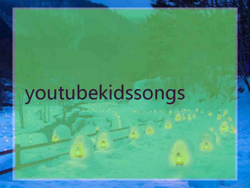 youtubekidssongs