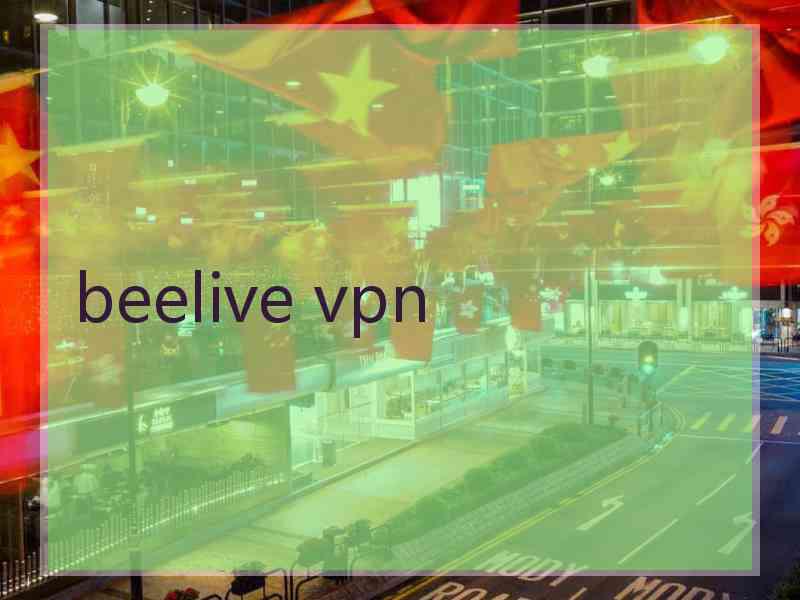 beelive vpn