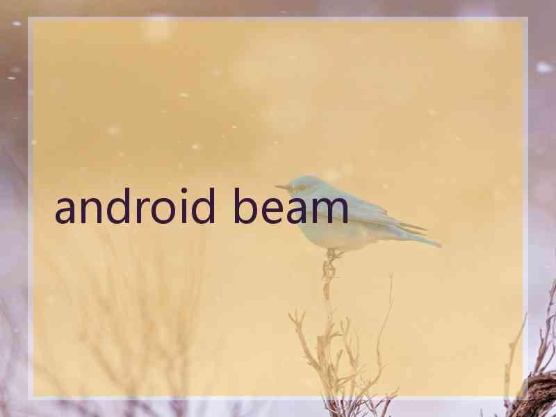 android beam