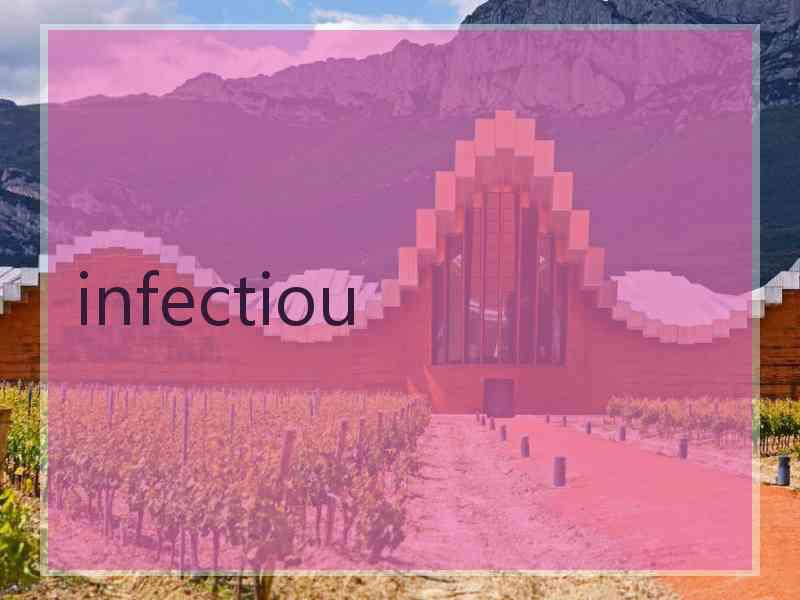 infectiou