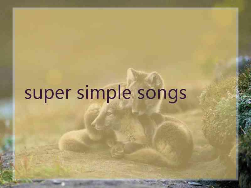 super simple songs