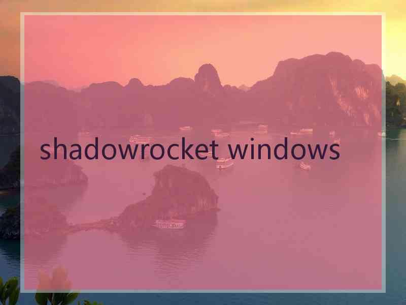 shadowrocket windows